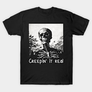 Creepin it Real T-Shirt